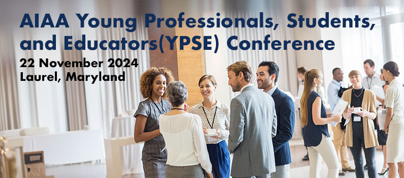 AIAA Young Professionals, Students, and Educators (YPSE) Conference