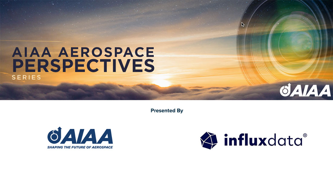 AIAA-InfluxData-Aerospace Perspective Series