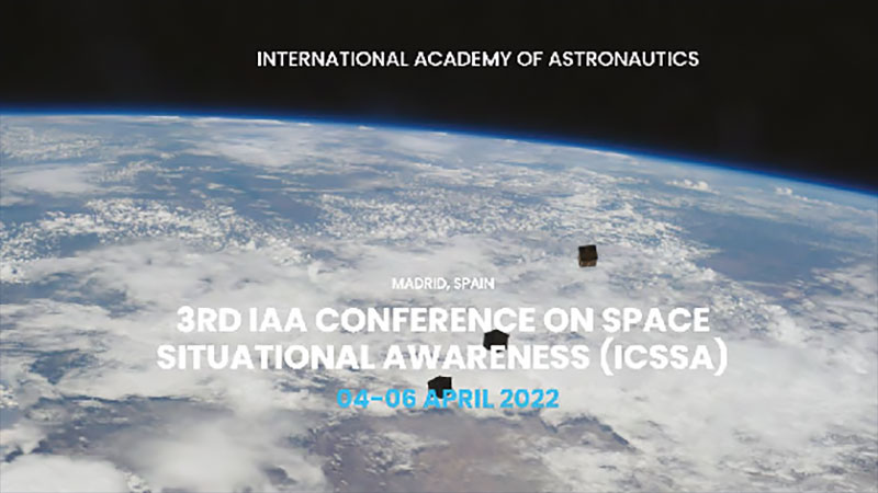 3rd International Academy of Astronautics (IAA) Conference on Space Situational Awareness