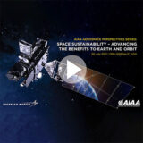 AIAA Aerospace Perspectives Series: Space Sustainability – Advancing the Benefits to Earth and Orbit