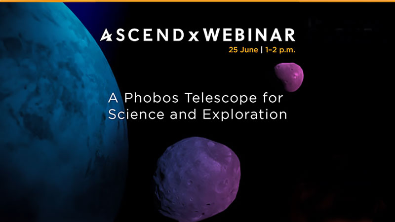 ASCENDxWebinar: A Phobos Telescope for Science and Exploration