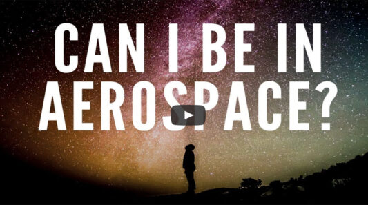 2021 Can I Be in Aerospace – Presented by WoAA