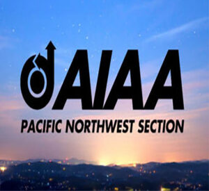 17th PNWAIAA Technical Symposium: The Future of Aerospace Technologies