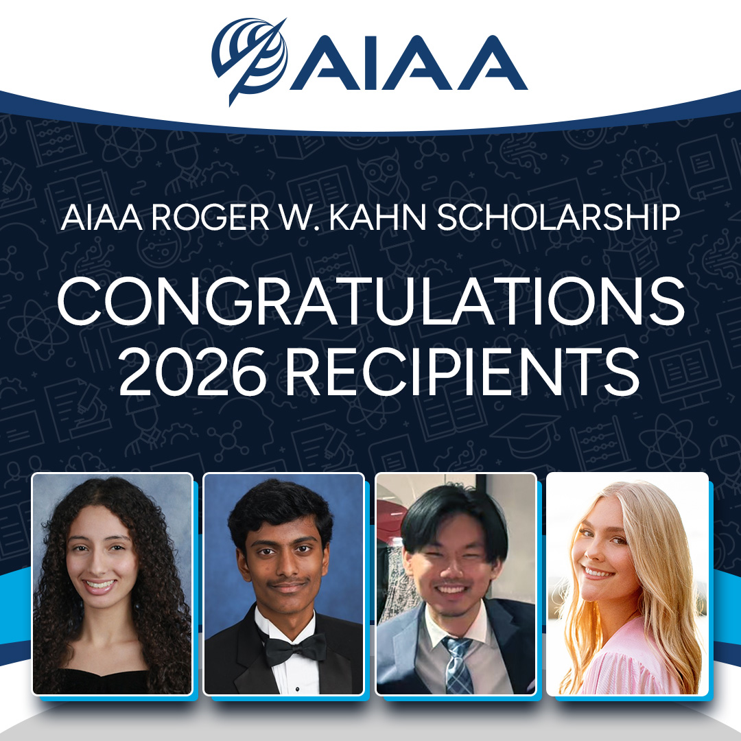AIAA Announces Recipients of 2026 Roger W. Kahn Scholarship