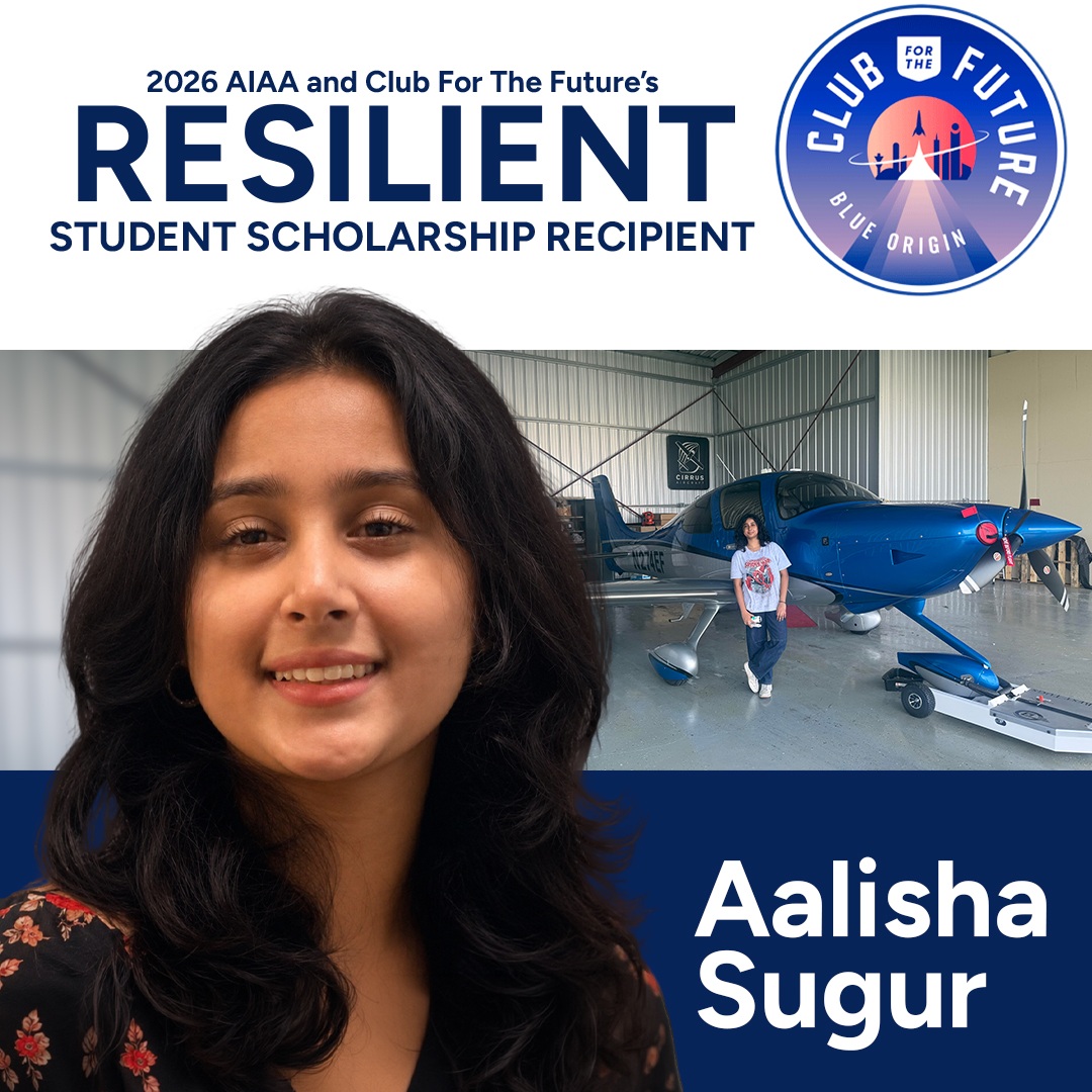 AIAA and Club for the Future Award 2026 Resilient Student Scholarship to Aalisha Sugur